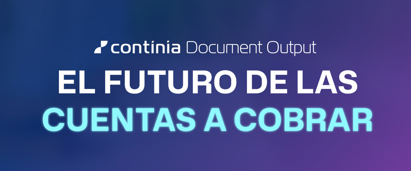 Document Output: El futuro de las Cuentas a Cobrar